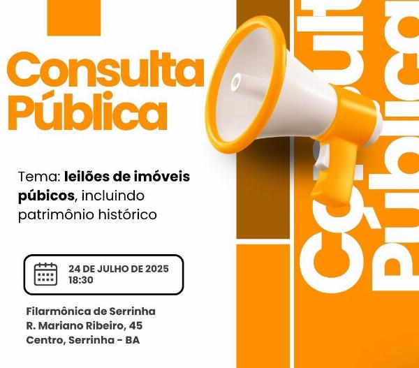 SERRINHA - Consulta Pública pretende debater e ouvir a população sobre Leilão de Imóveis