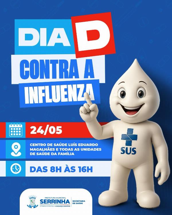 SERRINHA - Está chegando o Dia D Contra a Influenza